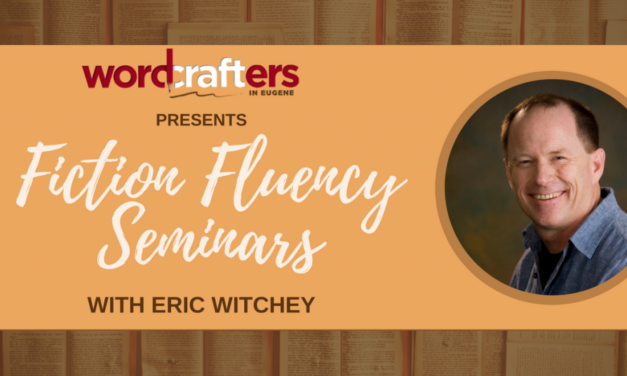 Fiction Fluency Seminars with Eric Witchey Through Wordcrafters