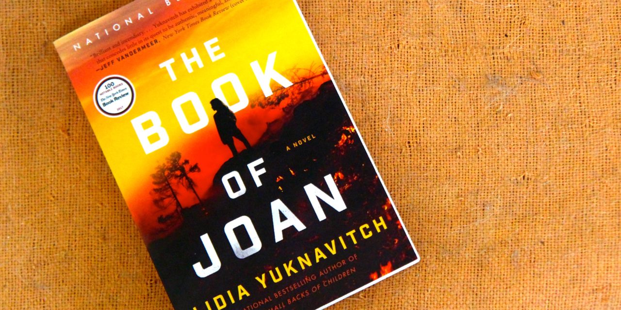 Reviewer Daniel Buckwalter probes the depths of history and — hope it’s not so — the future, in “The Book of Joan”