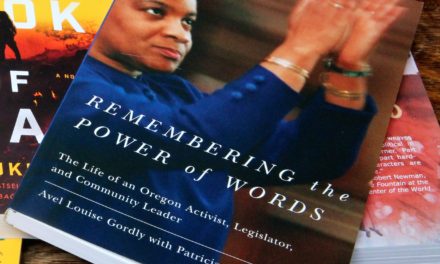 Reviewer Daniel Buckwalter examines the memoir of Avel Louise Gordly, one of Oregon’s outstanding black women politicians