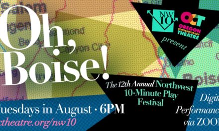 COPING: “Oh, Boise!” — OCT’s 12th annual Northwest 10-Minute Play Festival — is (virtually) happening in August