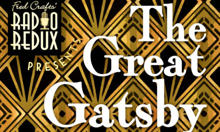 Radio Redux presents “The Great Gatsby,” F. Scott Fitzgerald’s 1925 “great American novel”